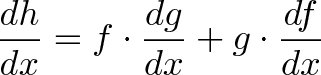 \displaystyle{\frac{dh}{dx} = f \cdot \frac{dg}{dx} + g \cdot \frac{df}{dx}} \displaystyle{\frac{dh}{dx} = f \cdot \frac{dg}{dx} + g \cdot \frac{df}{dx}}