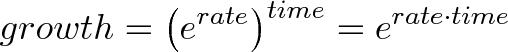 \displaystyle{growth = \left(e^{rate}\right)^{time} = e^{rate \cdot time}}